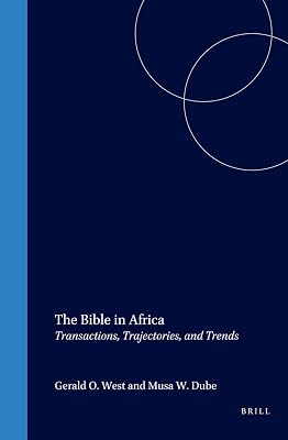 The Bible in Africa: Transactions, Trajectories, and Trends