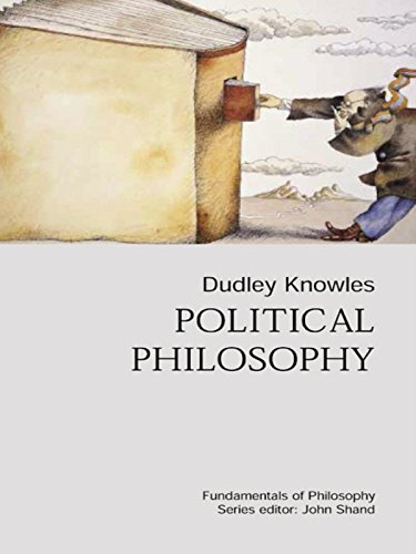 Political Philosophy (Fundamentals of Philosophy) by Dudley Knowles