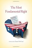 Daniel McCool, "The Most Fundamental Right: Contrasting Perspectives on the Voting Rights Act" (Indiana UP, 2012)