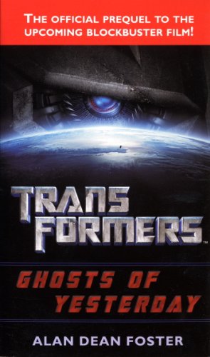 Transformers: Ghosts of Yesterday (Transformers (Ballantine Books)) by Alan Dean Foster