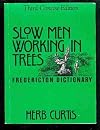 Slow Men Working in Trees: Fredericton Dictionary
