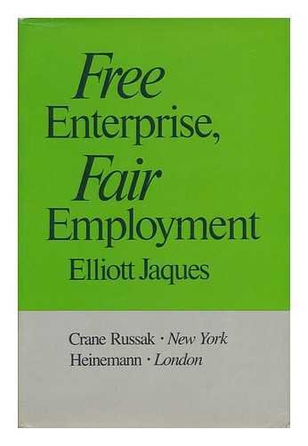Free Enterprise, Fair Employment by Elliott Jaques