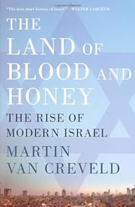 The Land of Blood and Honey: The Rise of Modern Israel