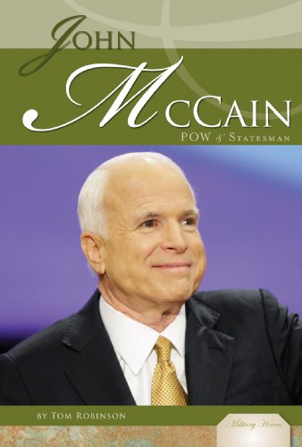 John Mccain: POW &amp; Statesman by Tom Robinson