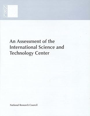 An Assessment of the International Science and Technology Center: Redirecting Expertise in Weapons of Mass Destruction in the Former Soviet Union (Compass Series)