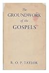 The Groundwork of the Gospels