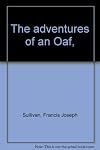 The Adventures of an Oaf