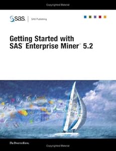 Getting Started With SAS Enterprise Miner 5.2