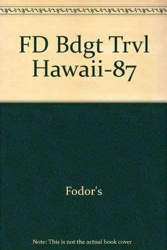 FD Bdgt Trvl Hawaii-87 by Fodor's