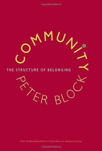 Community: The Structure of Belonging by Peter Block