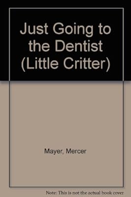 Just Going to the Dentist