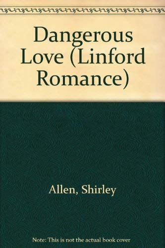 Dangerous Love (LIN) by Shirley Allen