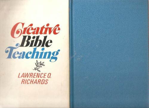 Creative Bible Teaching by Larry Richards