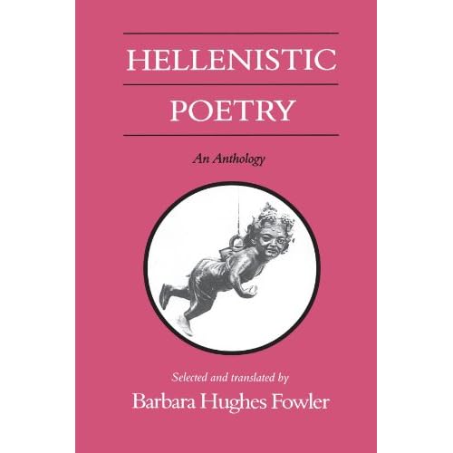 Hellenistic Poetry: An Anthology (Wisconsin Studies in Classics)
