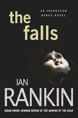 The Falls: An Inspector Rebus Novel (Inspector Rebus Novels)