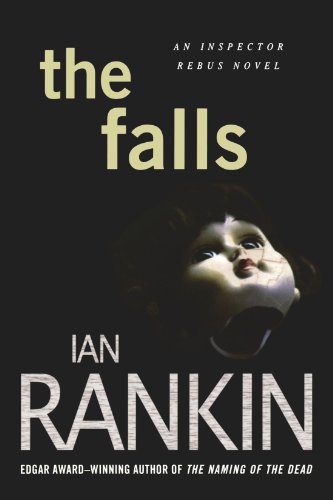 The Falls: An Inspector Rebus Novel (Inspector Rebus Novels) by Ian Rankin