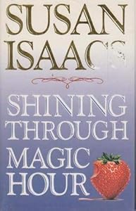 Shining Through & Magic Hour