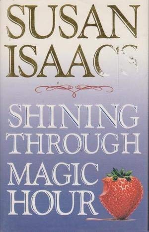 Shining Through & Magic Hour by Susan Isaacs