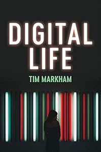 Digital Life by Tim Markham