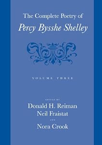 The Complete Poetry of Percy Bysshe Shelley: Volume 3