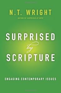 Surprised by Scripture: Engaging Contemporary Issues