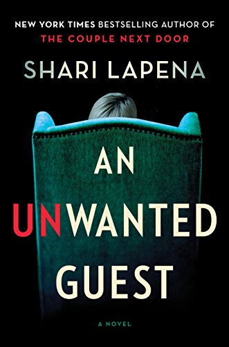 An Unwanted Guest by Shari Lapena