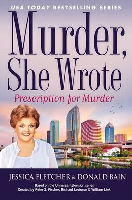 Murder, She Wrote: Prescription for Murder by Donald Bain