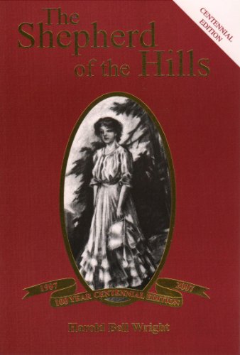 The Shepherd of the Hills, Centennial Edition by Harold Bell Wright