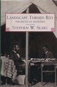 Landscape Turned Red : The Battle of Antietam