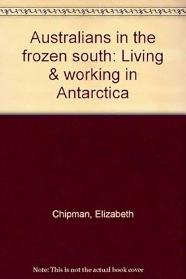 Australians in the frozen south: Living & working in Antarctica
