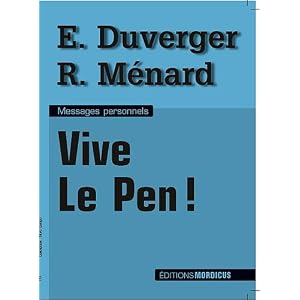 Vive Le Pen ! : Coups de colère