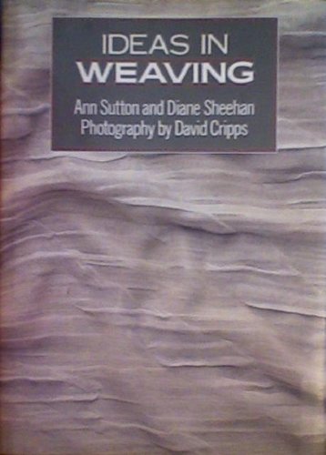 Ideas in Weaving by Ann Sutton