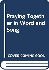 Praying Together in Word and Song by Jacques Berthier