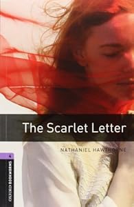 Oxford Bookworms Library: The Scarlet Letter: Level 4: 1400-Word Vocabulary