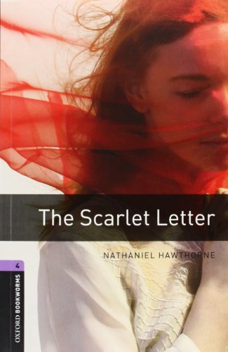 Oxford Bookworms Library: The Scarlet Letter: Level 4: 1400-Word Vocabulary by Nathaniel Hawthorne