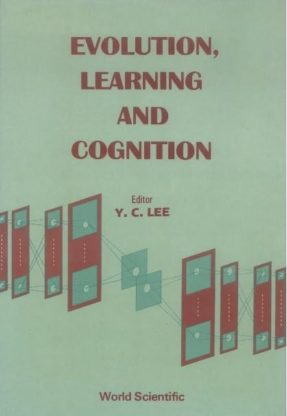 EVOLUTION, LEARNING AND COGNITION by Y C Lee