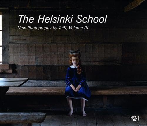 The Helsinki School: Young Photography by Taik, Volume 3 by Timothy Persons