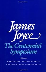 James Joyce: The Centennial Symposium