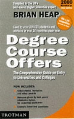 The Complete Degree Course Offers: The Comprehensive Guide on Entry to Universities and Colleges: 2000