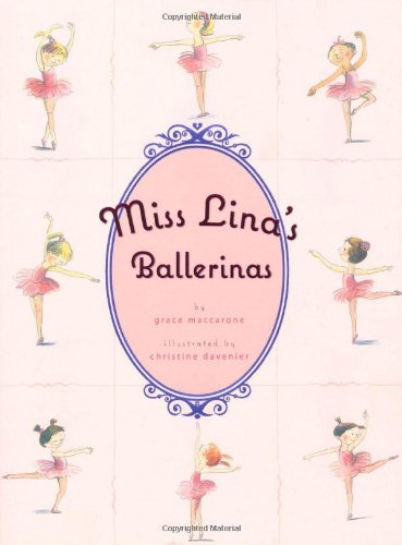 Miss Lina's Ballerinas by Grace Maccarone