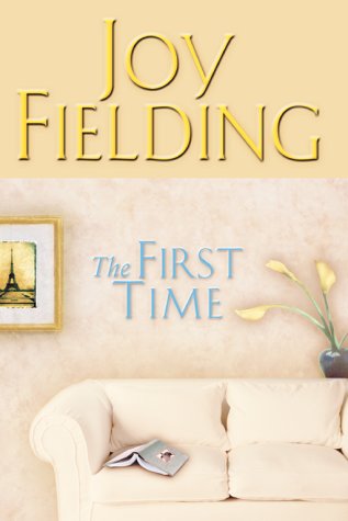 The First Time by Joy Fielding