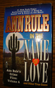In the Name of Love (Large Print Edition) by Ann Rule