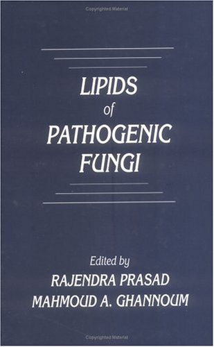 Lipids of Pathogenic Fungi by Rajendra Prasad