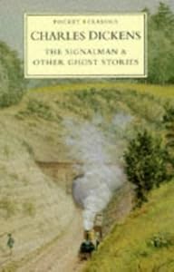 The Signalman & Other Ghost Stories (Pocket Classics)