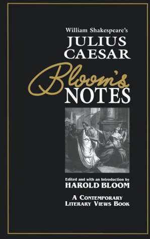 Julius Caesar (Bloom's Notes) by Harold Bloom