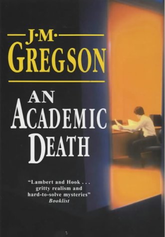An Academic Death (Lambert and Hook Mysteries) by J M Gregson