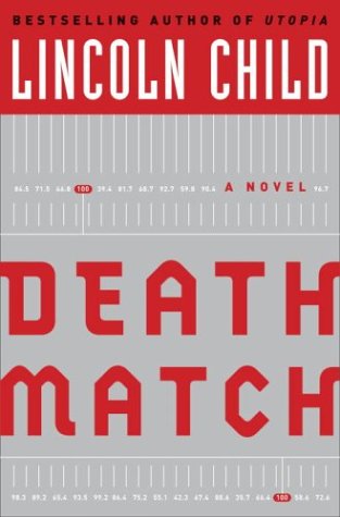 Death Match: A Novel by Lincoln Child