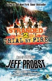 Trial By Fire: #2 Stranded by Chris Tebbetts