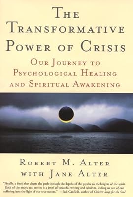 The Transformative Power of Crisis: Our Journey to Psychological Healing and Spiritual Awakening
