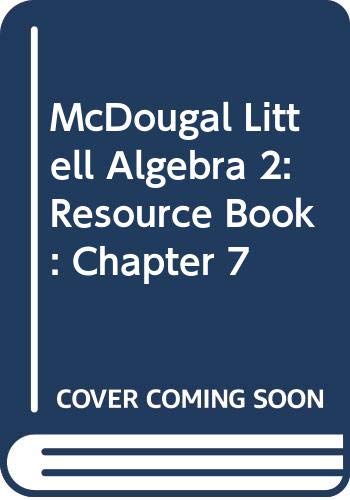 McDougal Littell Algebra 2: Resource Book: Chapter 7 by McDougal Littel